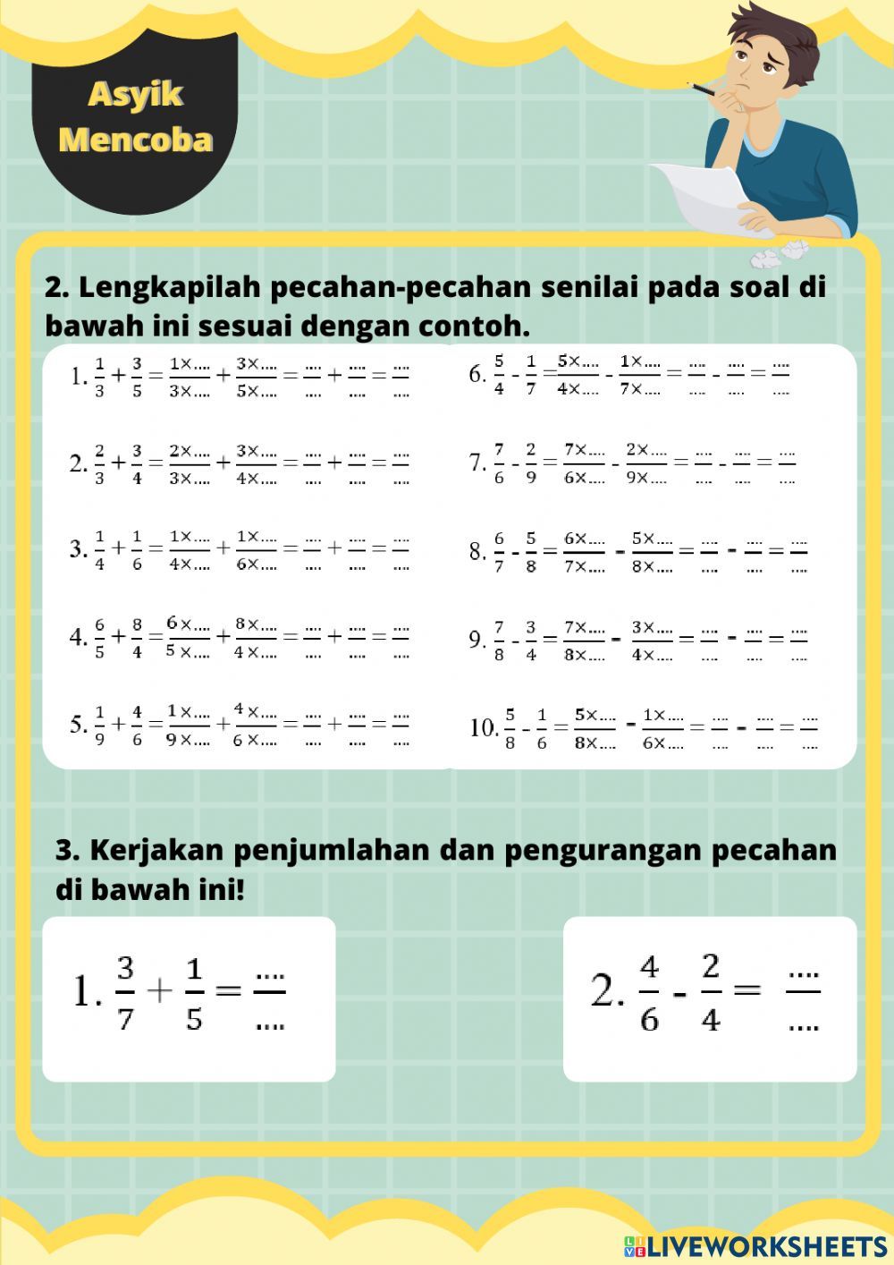 LKPD MATEMATIKA KELAS 5-OPERASI PENJUMLAHAN DAN PENGURANGAN PECAHAN LKPD MATEMATIKA KELAS 5-OPERASI PENJUMLAHAN DAN PENGURANGAN PECAHAN